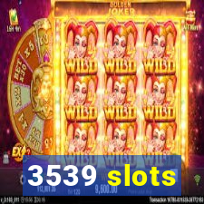 3539 slots